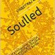 Soulled - Story of a Philosopher Scientist who will do anything for his Love. He even Soulled his Bonita.