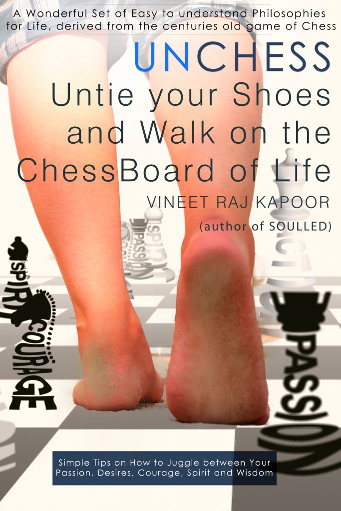 UnChess - Untie Your Shoes and Walk on the ChessBoard of Life by Vineet Raj Kapoor